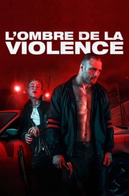 Série L'Ombre de la violence en streaming