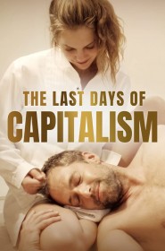 Série The Last Days of Capitalism en streaming