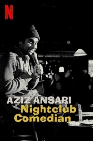 Série Aziz Ansari: Nightclub Comedian en streaming