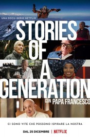 Série Stories of a Generation - Avec le pape François en streaming