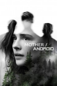 Série Mother/Android en streaming