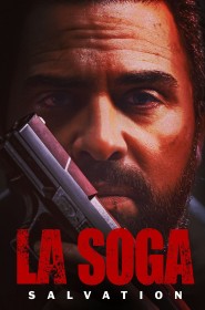 Série La Soga: Salvation en streaming