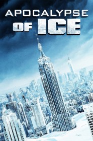 Série Apocalypse of Ice en streaming